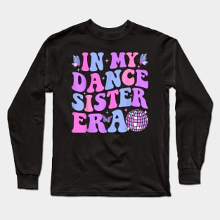 In My Dance Mom Era Long Sleeve T-Shirt